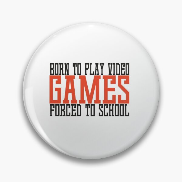 Item preview, Born To Play Video Games Forced To School designed and sold by Organization -Shirt.