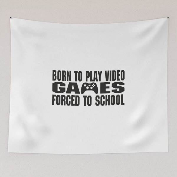 Item preview, Born To Play Video Games Forced To School designed and sold by Organization -Shirt.