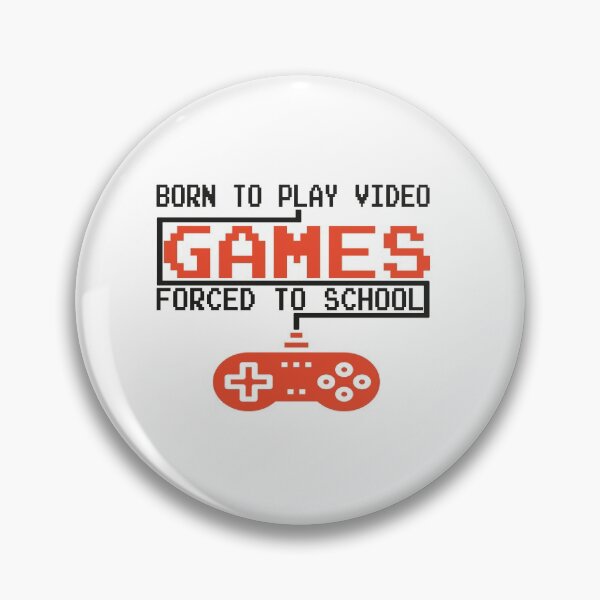 Item preview, Born To Play Video Games Forced To School designed and sold by Organization -Shirt.