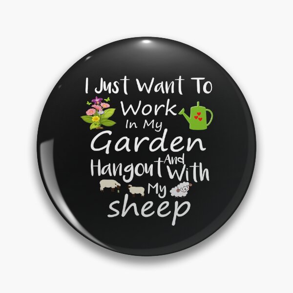 Item preview, I Just Want To Work In My Garden And Hangout With My Sheep designed and sold by MG STORE.