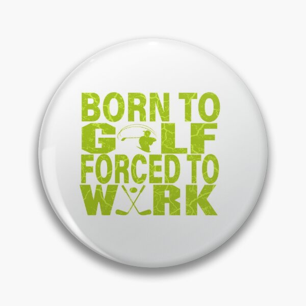 Item preview, Born To Golf Forced To Work designed and sold by Organization -Shirt.