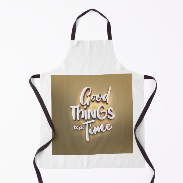 Item preview, good things take time designed and sold by 2411.