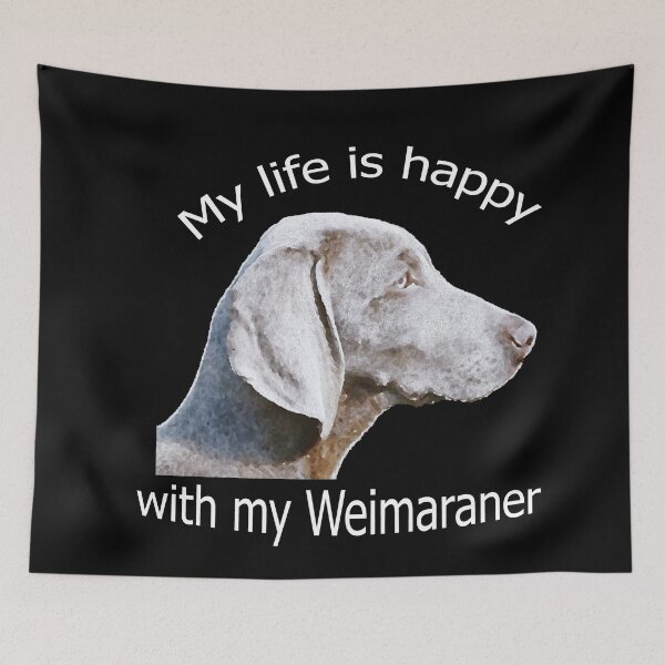 Item preview, My life is happy with my Weimaraner designed and sold by merchfun2.