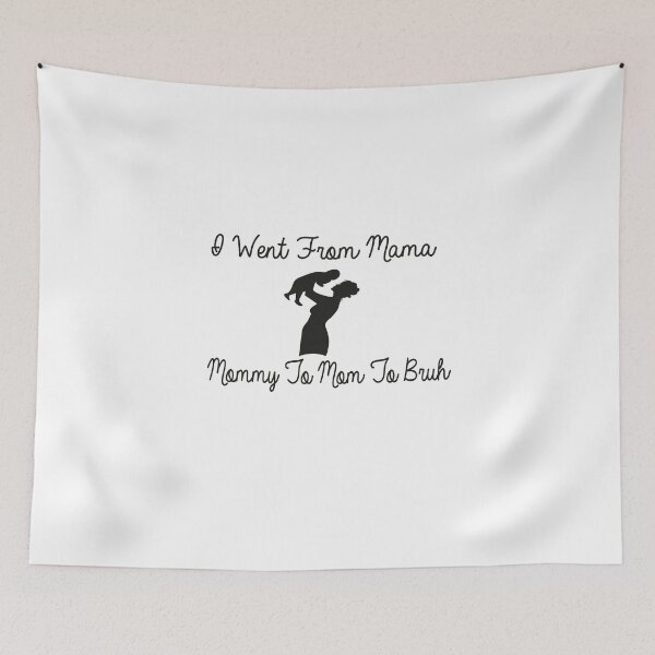 Item preview, I Went From Mama To Mommy To Mom To Bruh designed and sold by Organization -Shirt.