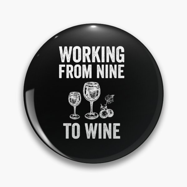 Item preview, Working From Nine To Wine designed and sold by Medmac's Designs.