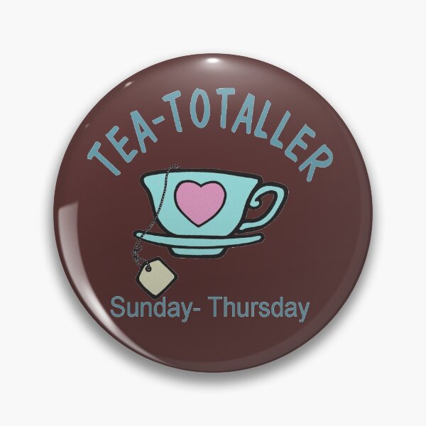Item preview, Tea-Totaller: Sunday - Thursday designed and sold by sandpiperstudio.