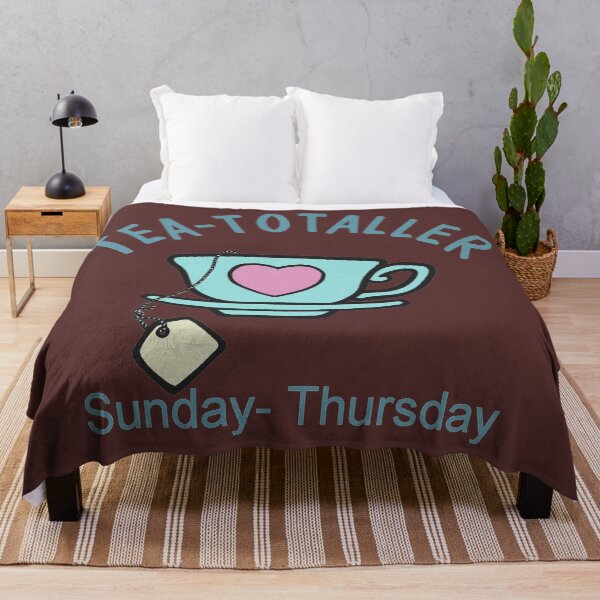 Item preview, Tea-Totaller: Sunday - Thursday designed and sold by sandpiperstudio.