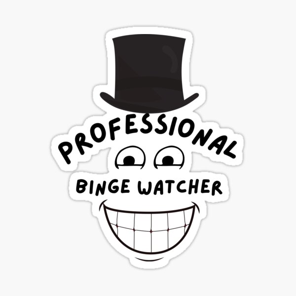 Artikel-Vorschau von Professioneller Binge Watcher, designt und verkauft von KolbyeGraham.