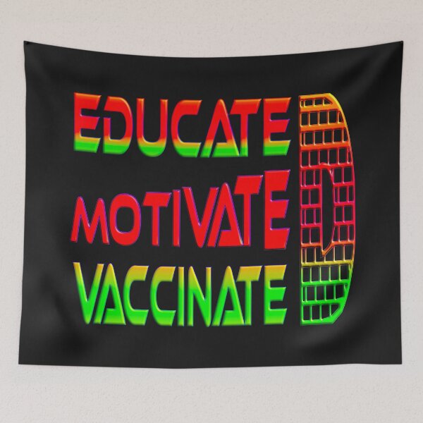 Item preview,  EDUCATED MOTIVATED VACCINATED designed and sold by Ralek.