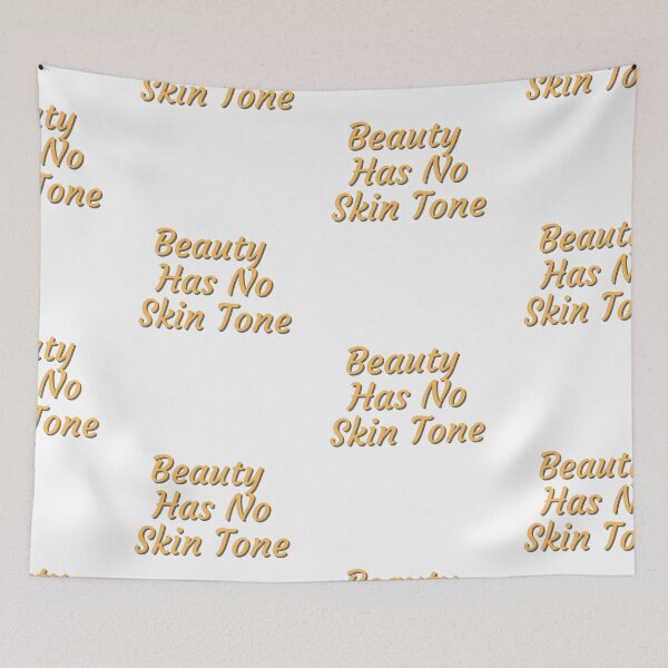 Item preview, Beauty Has No Skin Tone designed and sold by PrintexDesigns.
