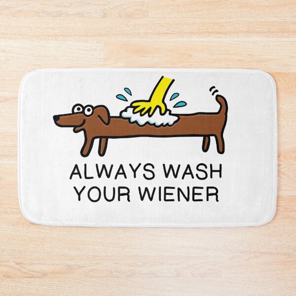 Item preview, Always wash your WIENER dog designed and sold by happysketchy.