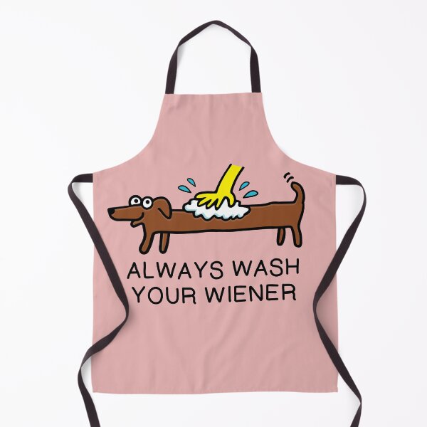 Item preview, Always wash your WIENER dog designed and sold by happysketchy.