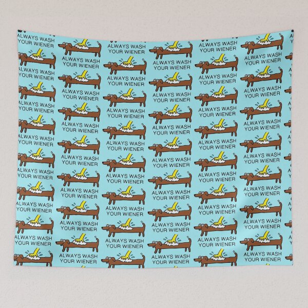 Item preview, Always wash your WIENER dog designed and sold by happysketchy.