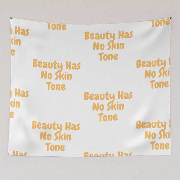 Item preview, Beauty Has No Skin Tone designed and sold by PrintexDesigns.
