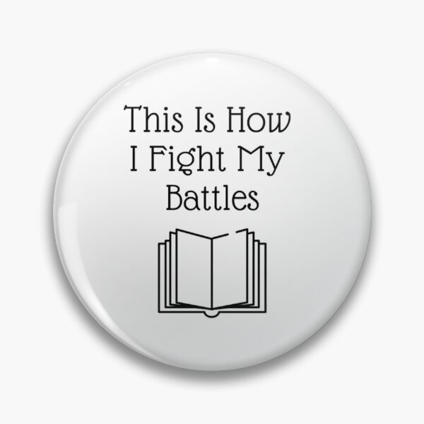 Item preview, This Is How I Fight My Battles designed and sold by Artistive.