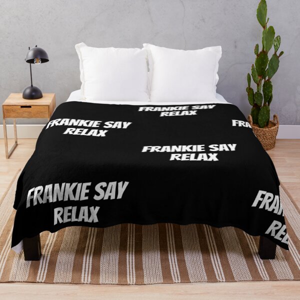 Item preview, FRANKIE SAY RELAX designed and sold by PrintexDesigns.