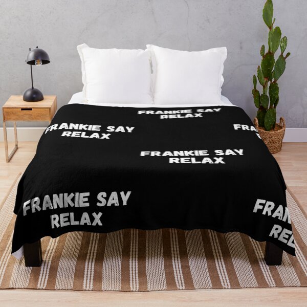 Item preview, FRANKIE SAY RELAX designed and sold by PrintexDesigns.
