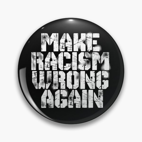 Item preview, Make Racism Wrong Again designed and sold by PGUSTTAV.