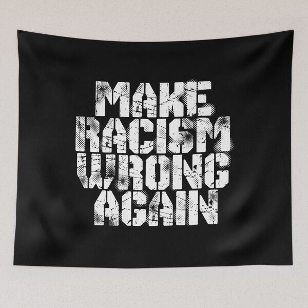 Item preview, Make Racism Wrong Again designed and sold by PGUSTTAV.