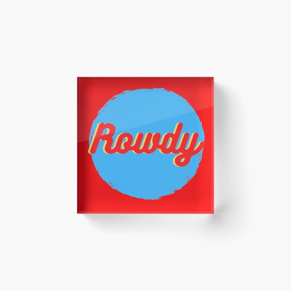 Item preview, Rowdy designed and sold by The Cosmic Turtle.