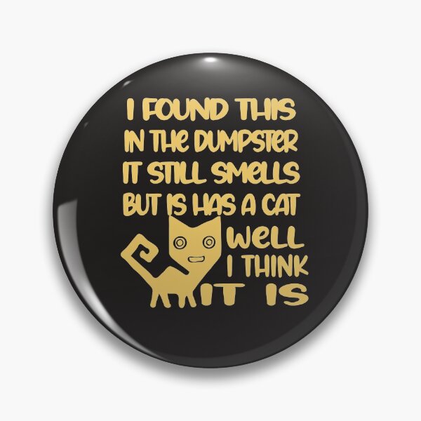 Item preview, Found This In The Dumpster designed and sold by Christian Todorow.