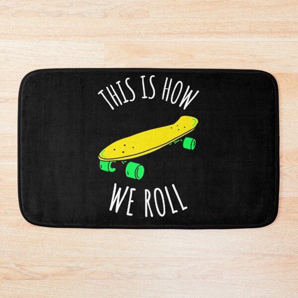 Item preview, This Is How We Roll  Skateboarding designed and sold by Six Deers.