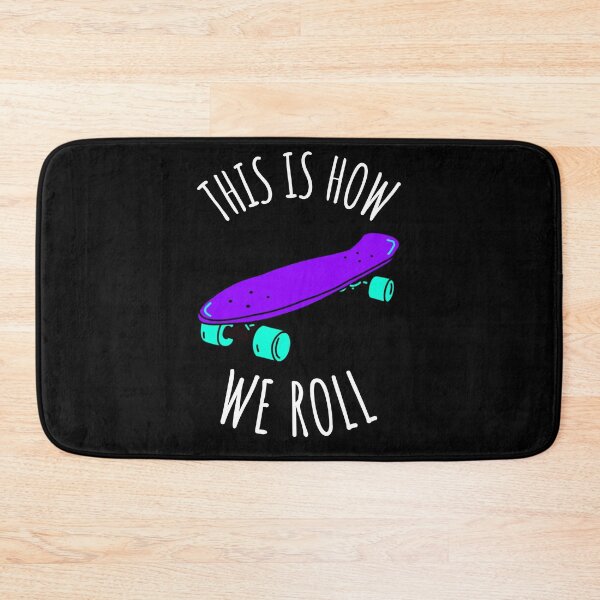 Item preview, This Is How We Roll  Skateboarding designed and sold by Six Deers.