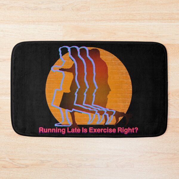 Item preview, Running late is Exercise right?  designed and sold by CyrilsDesigns.