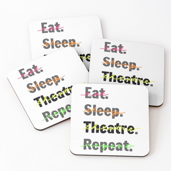 Item preview, Eat, Sleep, Theatre, Repeat designed and sold by Ashleigh Does Art Stuff.