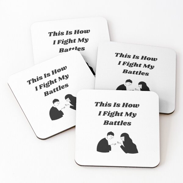 Item preview, This Is How I Fight My Battles designed and sold by Artistive.