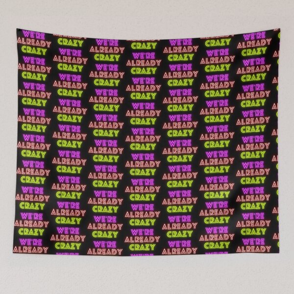 Item preview, We're Already Crazy designed and sold by EtherSales.