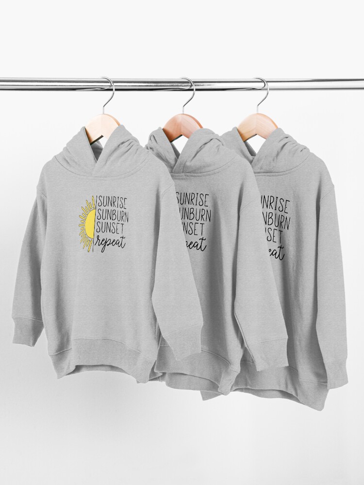 Alternate view of Sunrise, Sunburn, Sunset, Repeat Toddler Pullover Hoodie