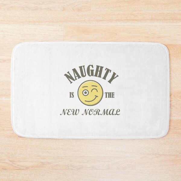 Item preview, naughty is the new normal designed and sold by vidyaroul.