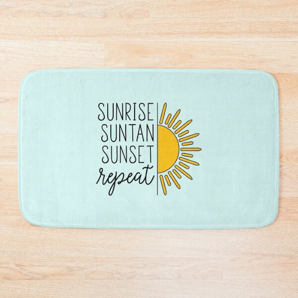 Item preview, Copy of Sunrise, Suntan, Sunset, Repeat designed and sold by redwoodandvine.