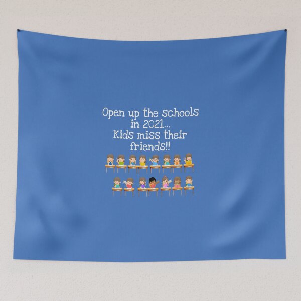 Item preview, Open Up the Schools, Kids Miss Their Friends! designed and sold by Twittlefish.