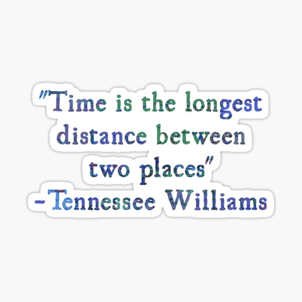Time Is The Longest Distance Sticker