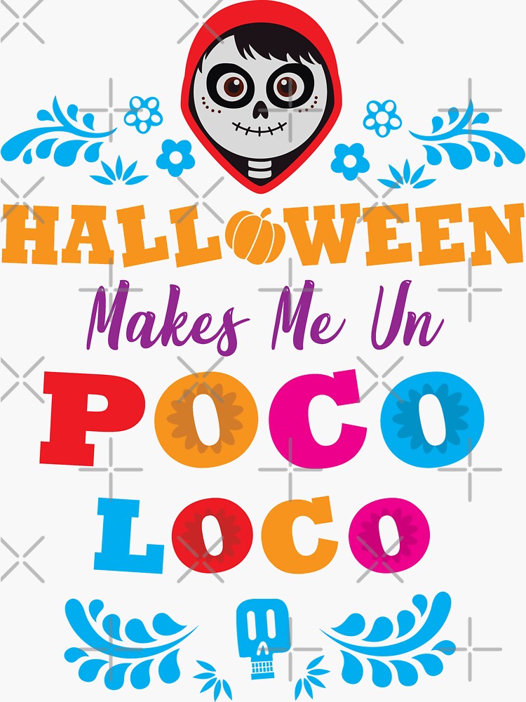 Halloween Makes Me Un Poco Loco Sticker For Sale By Parkadventure Redbubble 5835