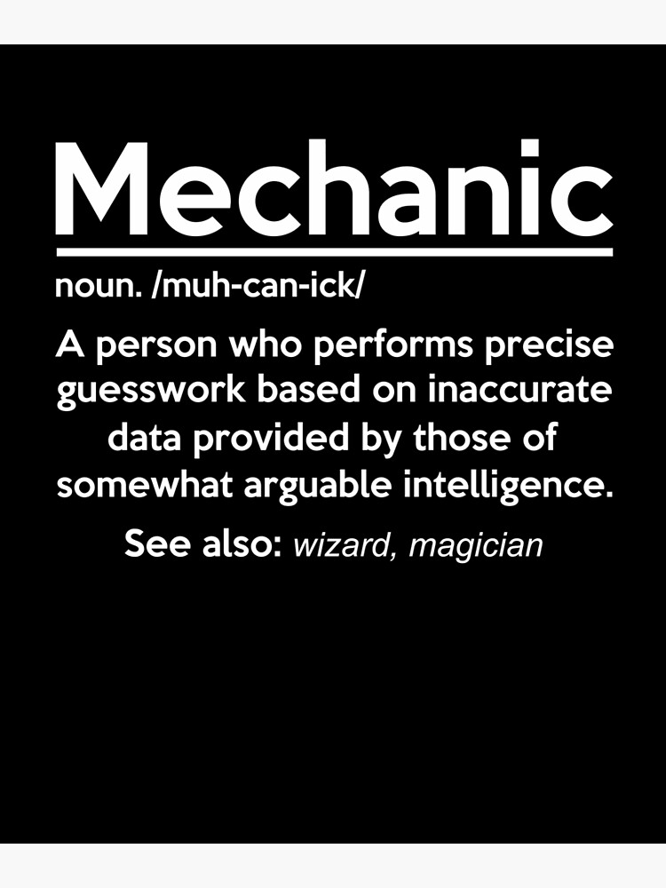 "Funny Mechanic Meaning TShirt Mechanic Noun Definition" Poster for
