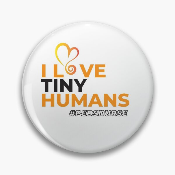Item preview, I love tiny humans Pedsnurse designed and sold by Masmalinncheek.