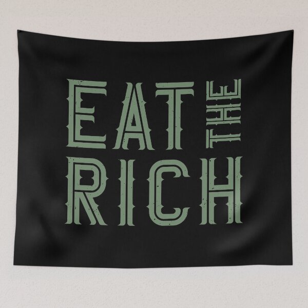 Item preview, EAT THE RICH designed and sold by artdesignforyou.