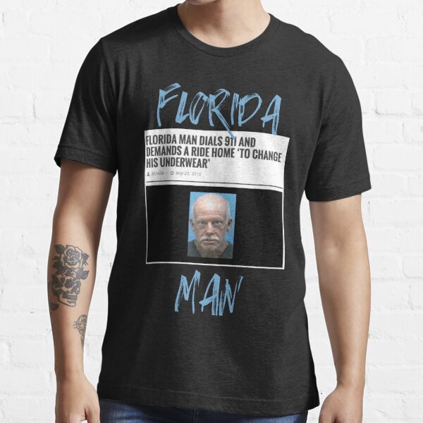 Florida man tee shirts  Essential T-Shirt