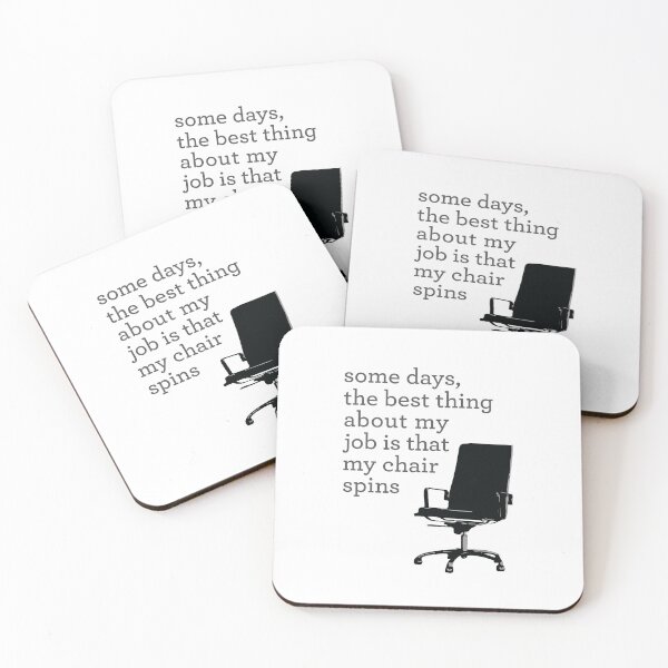 Item preview, Some days, the best thing about my job is that my chair spins designed and sold by Bobby Shaftoe.