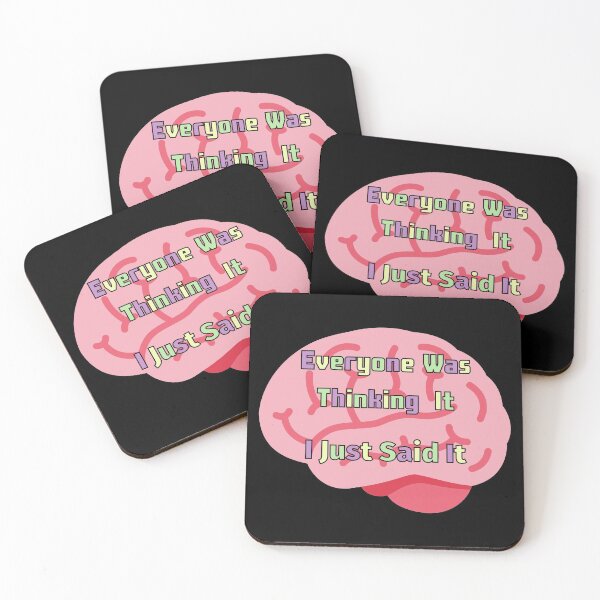 Item preview, Everyone Was Thinking It I Just Said It designed and sold by StephenMollie.