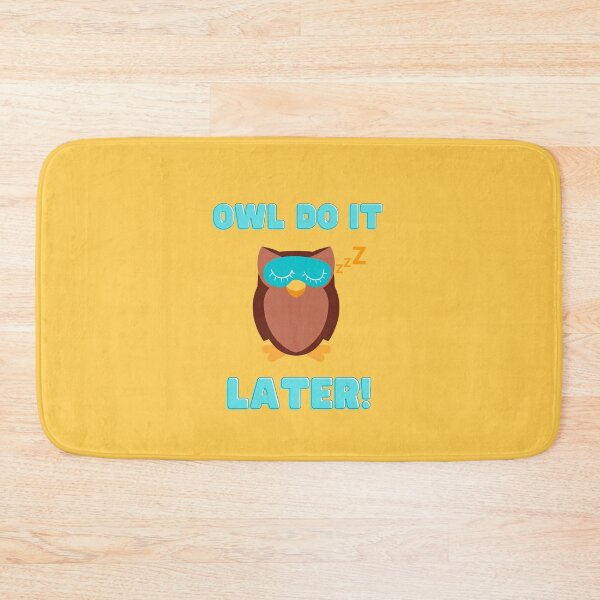 Item preview, Owl Do It Later! designed and sold by TheNativePigeon.