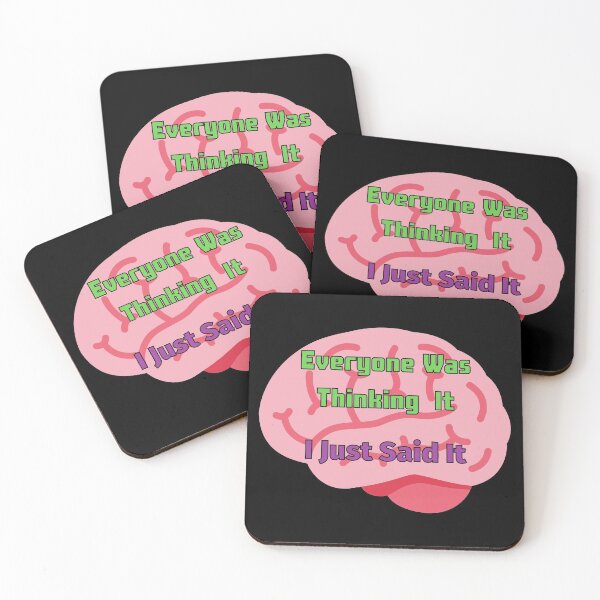 Item preview, Everyone Was Thinking It I Just Said It designed and sold by StephenMollie.