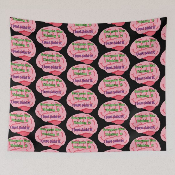 Item preview, Everyone Was Thinking It I Just Said It designed and sold by StephenMollie.