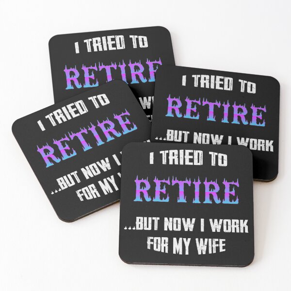 Item preview, I tried to retire but now i work for my wife designed and sold by JezabelDesch.