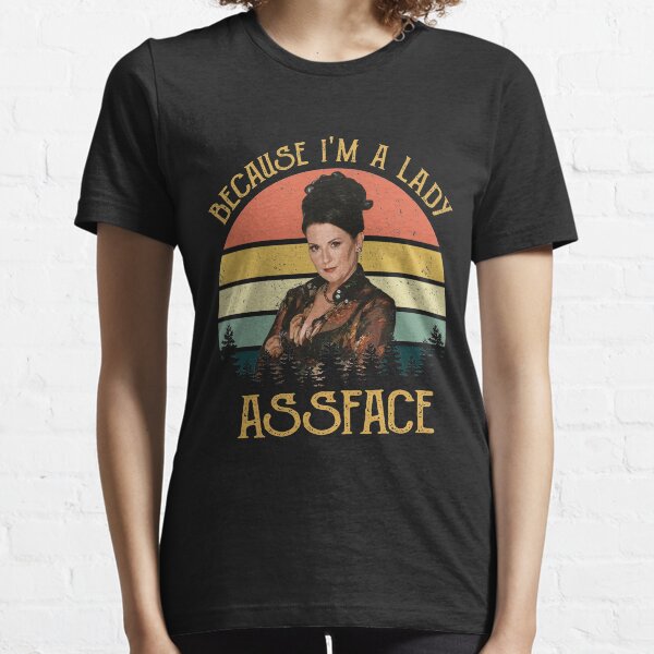 Because I'm a Lady, Assface - Will & Grace, Karen Walker Retro Gift Essential T-Shirt