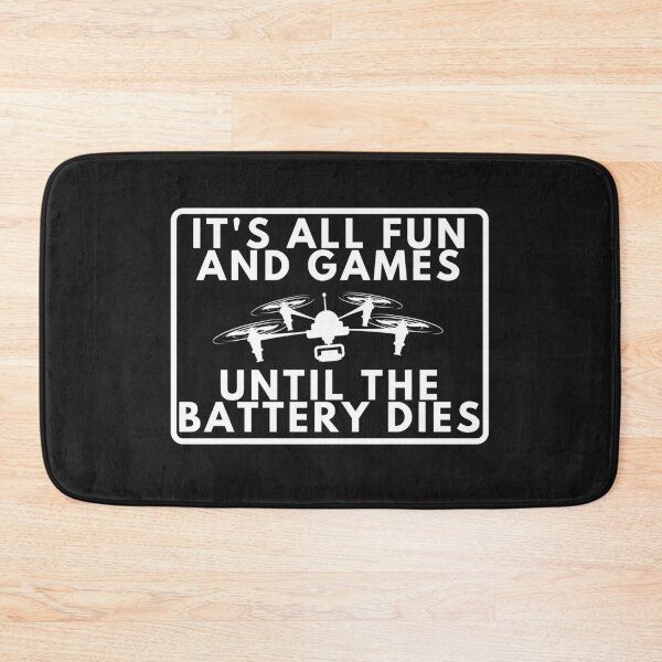 Item preview, Its all fun and games until the battery dies designed and sold by stelsanc.