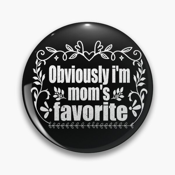 Item preview, Obviously I'm mom's favorite, mom's birthday | vintage style |cute gift for girl , gift friend designed and sold by buzz1days.